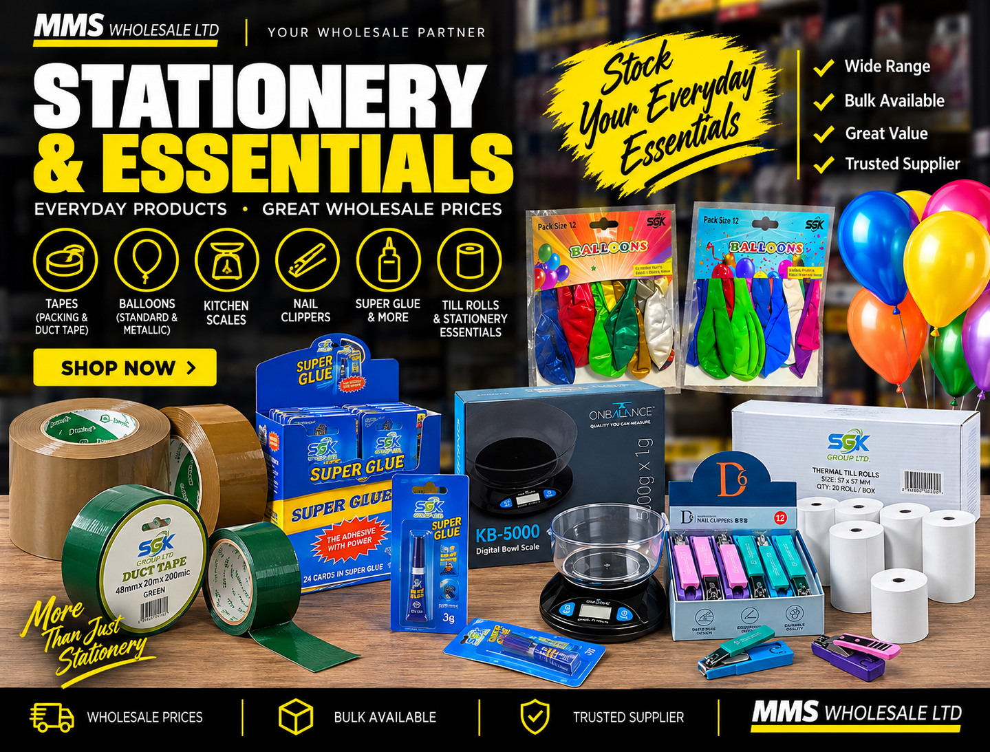 Wholesale stationery and everyday essentials including packing tape, duct tape, balloons, kitchen scales, nail clippers, super glue and till rolls at MMS Wholesale